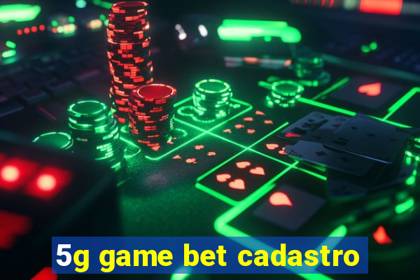 5g game bet cadastro